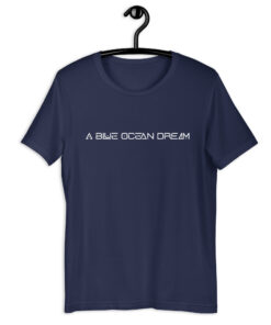 A Blue Ocean Dream - t-shirt